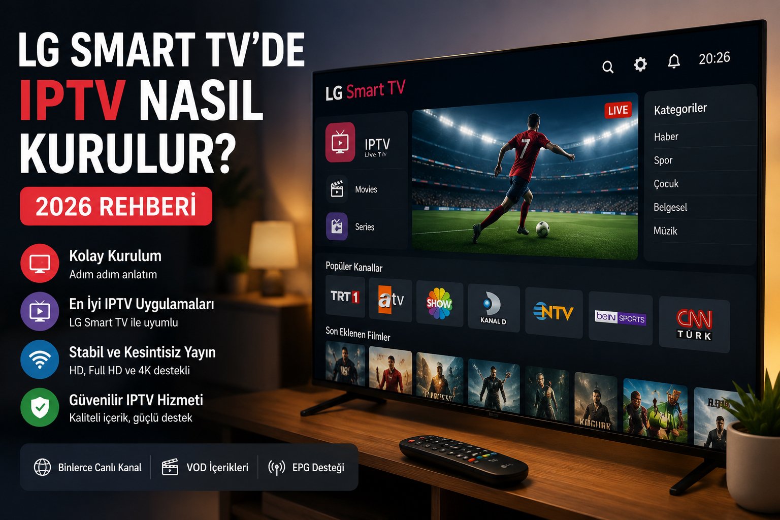 LG IPTV kurulumu – Smart TV ve webOS 2026 rehberi